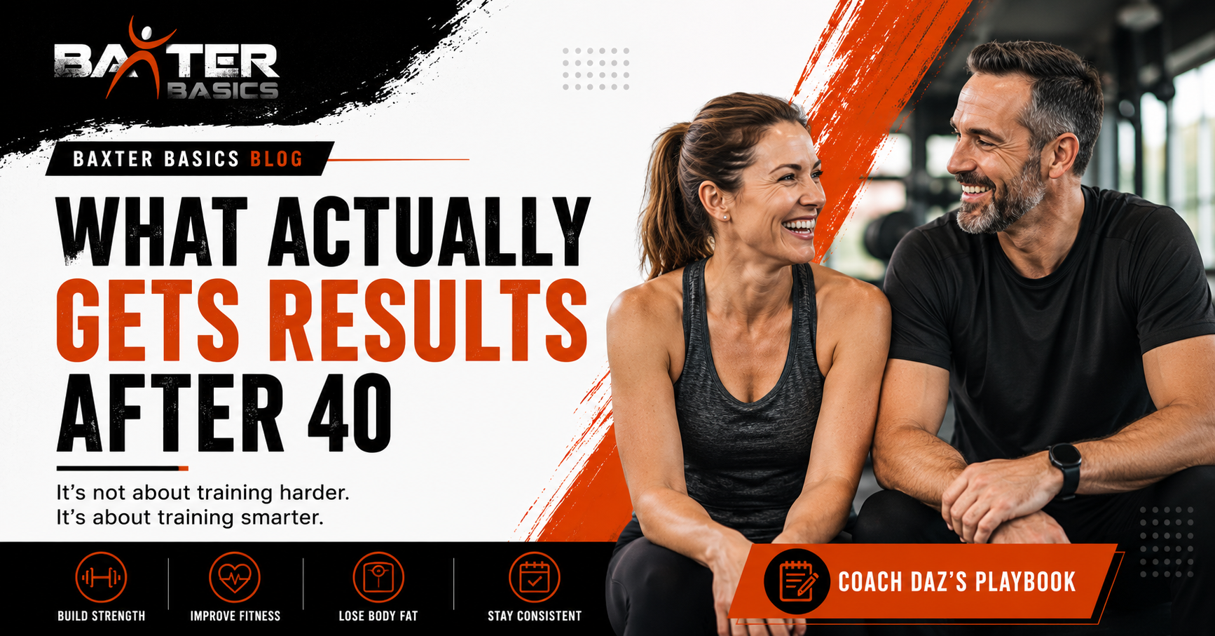 Coach Daz from Baxter Basics explaining how to get fit after 40 through consistent strength training.